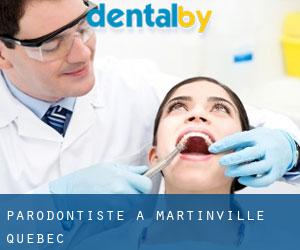Parodontiste à Martinville (Québec)