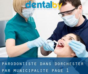 Parodontiste dans Dorchester par municipalité - page 1