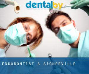 Endodontist à Aignerville