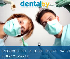 Endodontist à Blue Ridge Manor (Pennsylvanie)