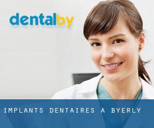 Implants dentaires à Byerly