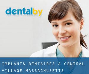 Implants dentaires à Central Village (Massachusetts)