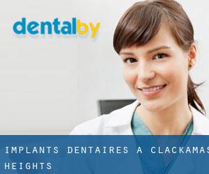 Implants dentaires à Clackamas Heights
