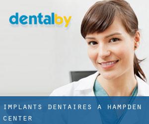 Implants dentaires à Hampden Center