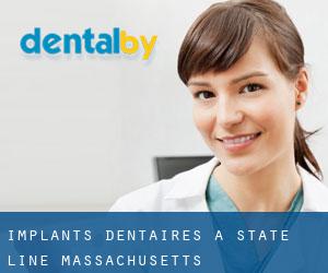 Implants dentaires à State Line (Massachusetts)