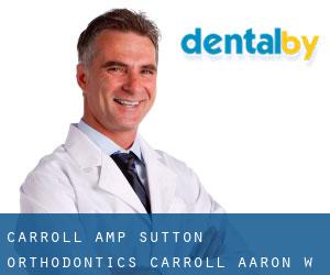 Carroll & Sutton Orthodontics: Carroll Aaron W DDS (Venice Groves)