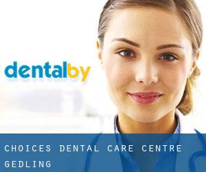 Choices Dental Care Centre (Gedling)