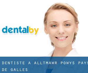 dentiste à Alltmawr (Powys, Pays de Galles)