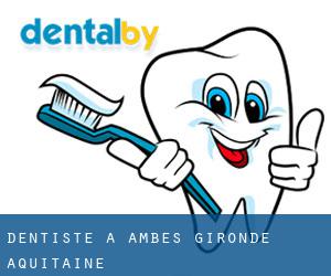 dentiste à Ambès (Gironde, Aquitaine)