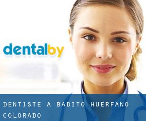 dentiste à Badito (Huerfano, Colorado)