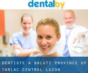 dentiste à Baluti (Province of Tarlac, Central Luzon)