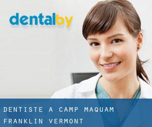 dentiste à Camp Maquam (Franklin, Vermont)