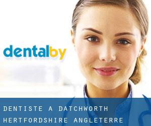 dentiste à Datchworth (Hertfordshire, Angleterre)