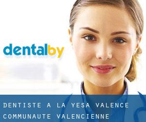 dentiste à La Yesa (Valence, Communauté Valencienne)