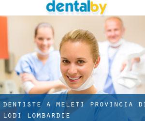 dentiste à Meleti (Provincia di Lodi, Lombardie)