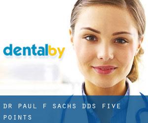 Dr. Paul F. Sachs, DDS (Five Points)