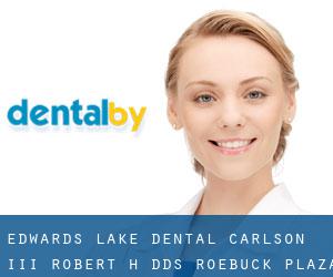 Edwards Lake Dental: Carlson III Robert H DDS (Roebuck Plaza)
