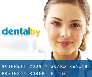 Gwinnett County Board-Health: Robinson Robert H DDS (Summerville)