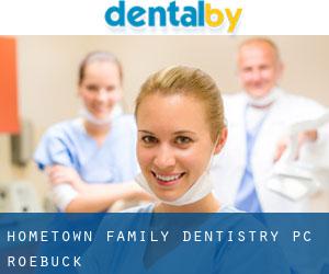 Hometown Family Dentistry PC (Roebuck)