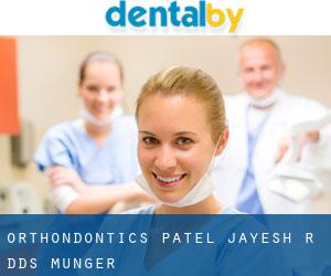Orthondontics: Patel Jayesh R DDS (Munger)