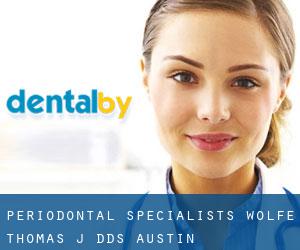 Periodontal Specialists: Wolfe Thomas J DDS (Austin)