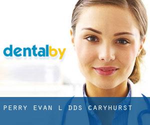 Perry Evan L DDS (Caryhurst)